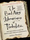 Cover image for The Bad-Ass Librarians of Timbuktu